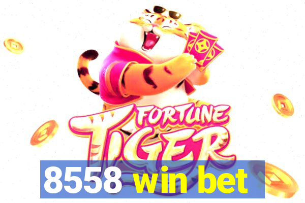 8558 win bet